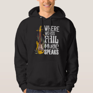 Wo Worte scheitern spricht Musik Gitarrist Gitarre Hoodie