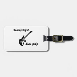 Wo Wörter Versagt werden, spricht Musik Gepäckanhänger