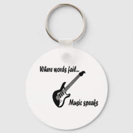Wo Wörter Versagt werden, spricht Musik Schlüsselanhänger