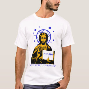 Wo würde Jesus veröffentlichen? T-Shirt