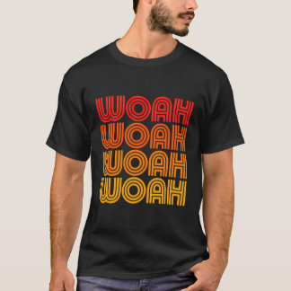 Woah Funny Whoa wow intensive Reaktion Word Ironic T-Shirt