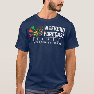 Wochenende - Darts Chance zu trinken T-Shirt
