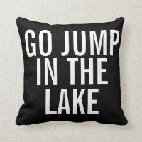 Wochenende Pillow - Go Jump im Lake