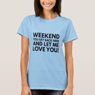 Wochenende T-Shirt