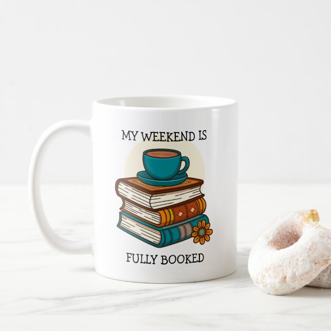 Wochenende voll gebuchte Buchliebhaber Kaffeetasse (Mit Donut)