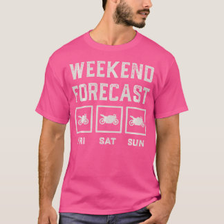 Wochenende Vorhersage Motorrad Reiten Sportaktivit T-Shirt