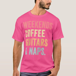 Wochenenden Coffee Guitars und Nickerchen Shirt ak