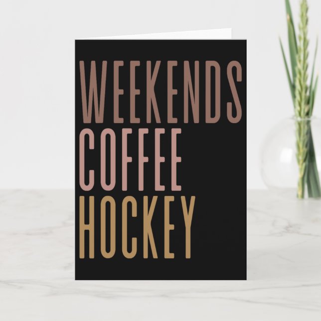 Wochenenden Kaffee Hockey  Karte (Vorderseite)