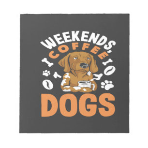 Wochenenden Kaffee Hunde Kaffeeliebhaber Notizblock