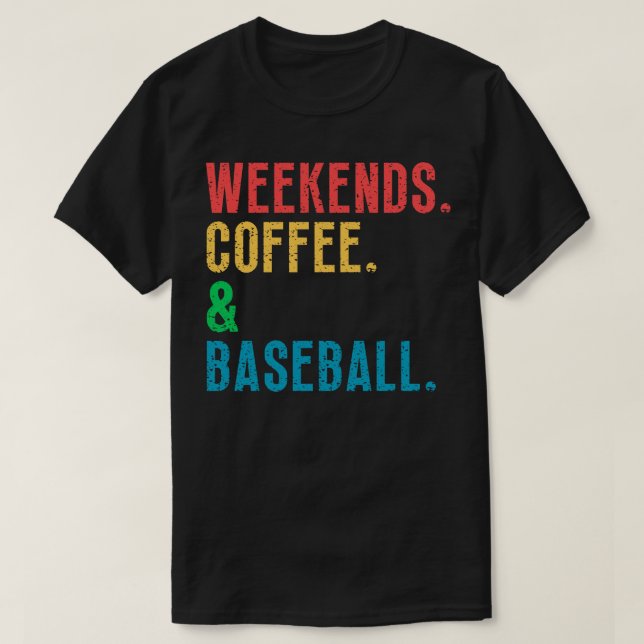 Wochenenden Kaffee und Baseball 11 T-Shirt (Design vorne)