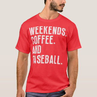 Wochenenden Kaffee und Baseball 28 T-Shirt