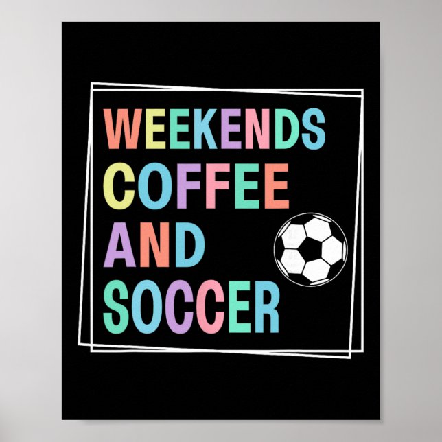 Wochenenden Kaffee und Fußball  Poster (Vorne)