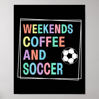Wochenenden Kaffee Und Fußball Poster