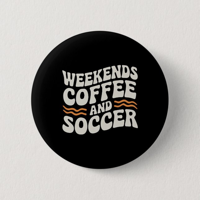 Wochenenden Kaffee und Fußball Süß Retro Mütter Le Button (Vorderseite)