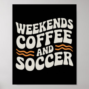 Wochenenden Kaffee Und Fußball Süß Retro Mütter Le Poster