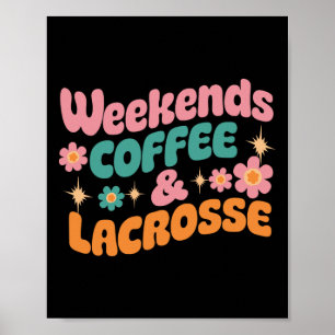 Wochenenden Kaffee Und Lacrosse Lustige Lacrosse-M Poster
