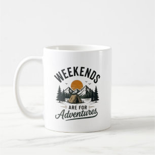 Wochenenden sind für Abenteuer da Kaffeetasse