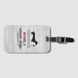 Wochenenden Wein und Dackel Hunde Gepäckanhänger