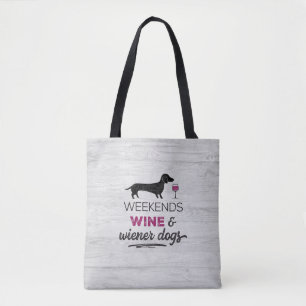 Wochenenden Wein und Dackel Hunde Tasche