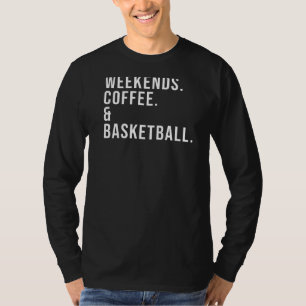 Wochenendkaffee & Basketball Basketball Mo T-Shirt