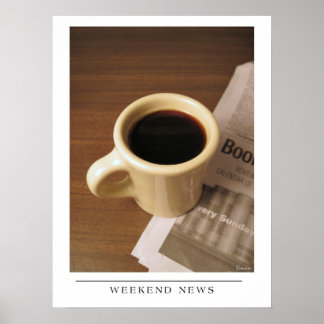 Wochenendnachrichten - Sende Kaffee Kunst Poster
