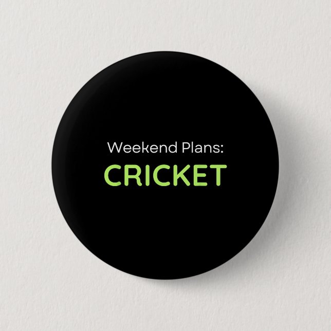 Wochenendpläne Cricket Cricketspieler  Button (Vorderseite)