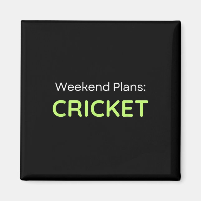 Wochenendpläne Cricket Cricketspieler  Magnet (Vorne)