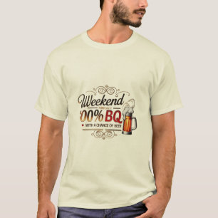 Wochenendprognose: 100% GRILLEN & Biere - Funny Gr T-Shirt