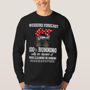 Wochenendprognose 100 Laufende ohne Chance Haus sa T-Shirt