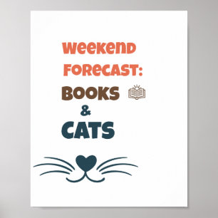 Wochenendprognose Bücher & Katzen Poster