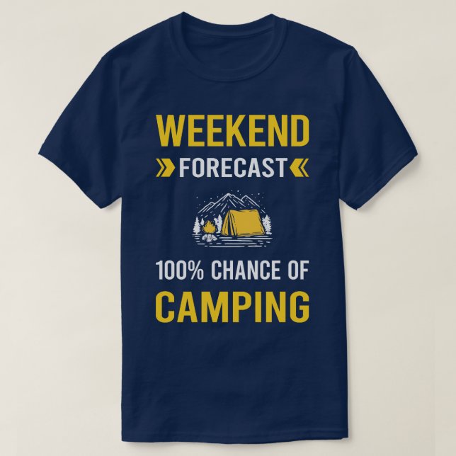 Wochenendprognose Camping Campingplatz T-Shirt (Design vorne)