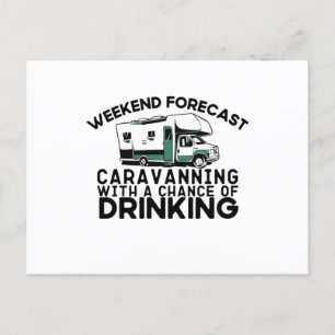 Wochenendprognose - Caravan Drinking Postkarte