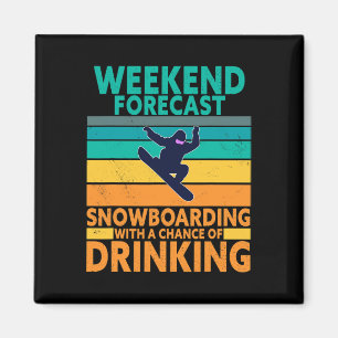 Wochenendprognose Drink Extreme Sports Snowboard Magnet