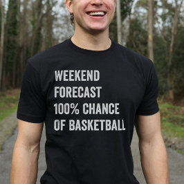 Wochenendprognose Funny Basketball Lover T-Shirt