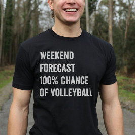 Wochenendprognose Funny Volleyball Lover T-Shirt