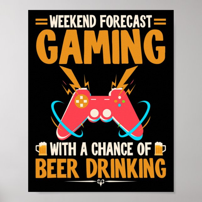 Wochenendprognose Gaming Clothes Computervideospie Poster (Vorne)