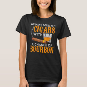 Wochenendprognose Zigarren Chance Bourbon-Zigarre T-Shirt