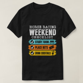 Wochenendspaß: Pferderennen-Checkliste T-Shirt