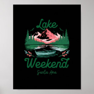 Wochenendurlaubsreise am See Santa Ana Kalifornien Poster
