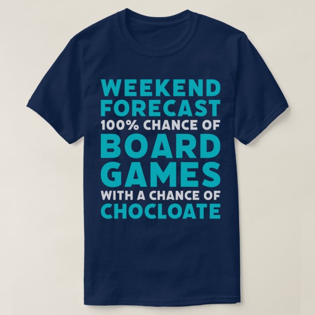 Wochenendvorausschau - Spiele und Schokolade T-Shirt (Design vorne)