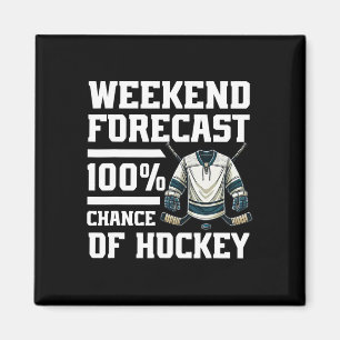 Wochenendvorhersage 100% Chance auf Hockey-Liebhab Magnet