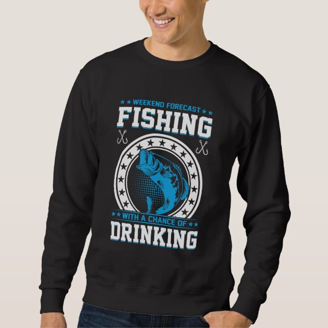Wochenendvorhersage Angeln & Trinken Design Sweatshirt (Vorderseite)
