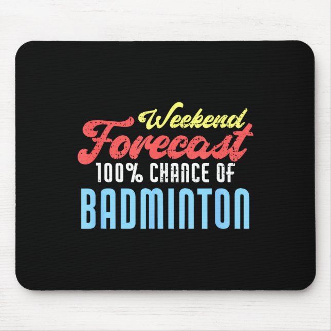 Wochenendvorhersage Badminton Lustiger Badminton-S Mousepad (Vorne)