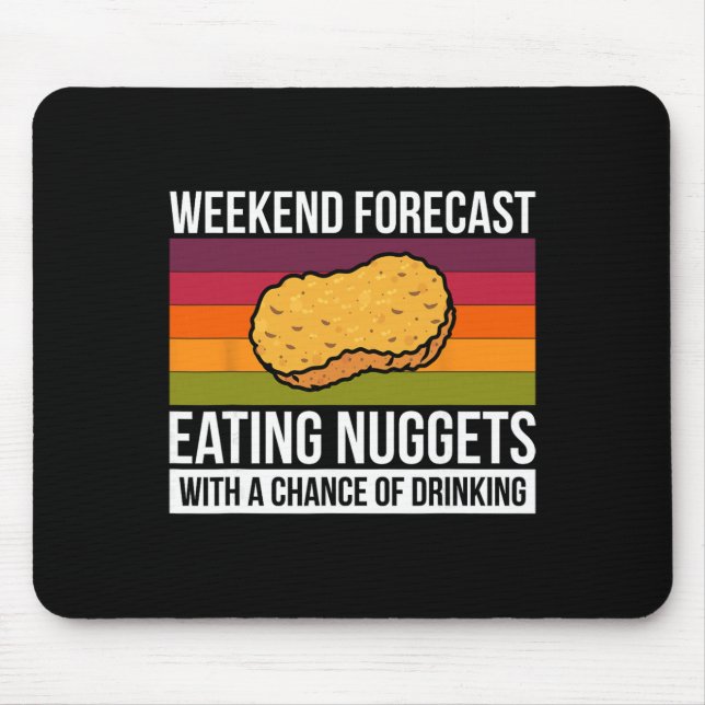 Wochenendvorhersage Nuggets essen mit einer Chance Mousepad (Vorne)