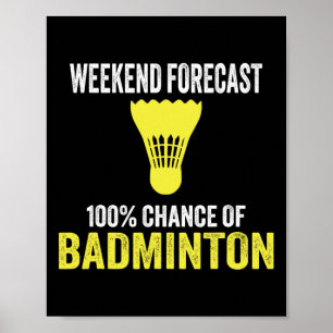 Wochenprognose: 100% Chance auf Badminton Funny Mo Poster