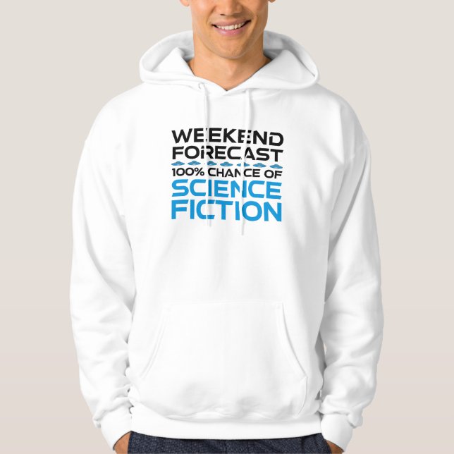 Wochenprognose - 100 % Chance auf Science Fiction Hoodie (Vorderseite)