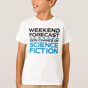 Wochenprognose - 100 % Chance auf Science Fiction T-Shirt