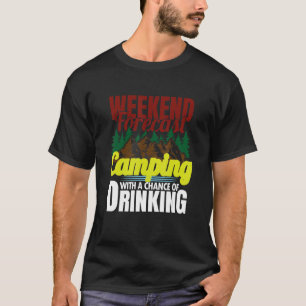 Wochenprognose Camping mit Trinkmöglichkeit T-Shirt