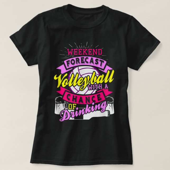 Wochenprognose Volleyball mit Chance auf Trinken T-Shirt (Design vorne)