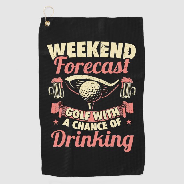 Wöchentlicher Golf mit der Möglichkeit zu trinken Golfhandtuch (Vorderseite)